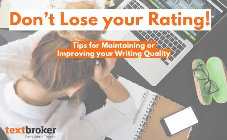 Don't lose your rating. Read tips today on how to improve your writing.